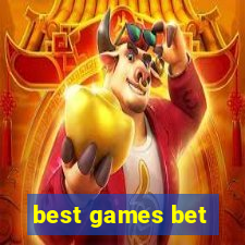 best games bet